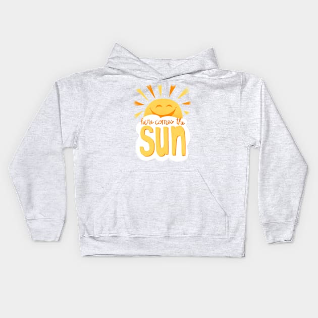 Cute sun - sunny happy face here comes the sun Kids Hoodie by Steph Calvert Art